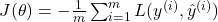 J(\theta) = -\frac{1}{m} \sum_{i=1}^{m} \Big L( y^{(i)},\hat{y}^{(i)}) \Big